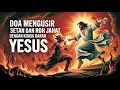 Lagu Doa Mengusir Setan dan Roh Jahat dengan Kuasa Darah Yesus - Doa Kristen
