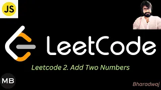 40 Leetcode 2 Add Two Numbers Javascript