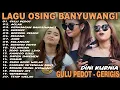 Download Lagu Album Dini Kurnia - GULU PEDOT, GERAJAGAN, GERIGIS - Full Album Lagu Osing Banyuwangi On Trending