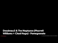 Deadmau5 & The Neptunes (Pharrell Williams + Chad Hugo) - Pomegranate
