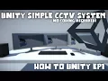 How To Create a Simple CCTV System In Unity No Coding Beginner Tutorial How To Unity EP1 Tutorial