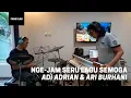 Download Lagu Nge-Jam Seru Lagu Semoga - Adi Adrian \u0026 Ari Burhani