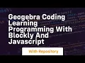 Geogebra coding learning programming with blockly and javascript