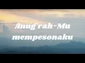Download Lagu [Lirik Lagu Pujian Rohani] AnugerahMu Mempesona