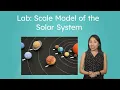 Lab Scale Model of the Solar System - Using Scale Factors When Creating Scientific Models