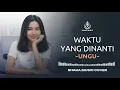 Lagu UNGU - WAKTU YANG DI NANTI | VIDEO LYRIC BY SHAKA MUSIC