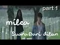 Download Lagu FILM Milea terusan film dilan 1991. SPOILER KERAS