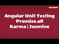Angular Unit Testing Promise All Karma Jasmine