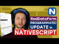 NativeScript RadDataForm Programmatic Update
