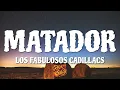 Matador - Los Fabulosos Cadillacs (Letra)