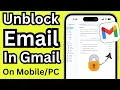 How to Unblock an Email Address in Gmail Mobile Desktop View All Blocked Emails in Gmail