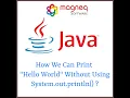 How We Can Print Hello World Without Using System out println Magneqsoftware JAVA