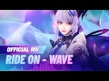 Download Lagu OFFICIAL MV | RIDE ON - Nhóm Nhạc WaVe Liên Quân