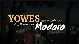 Download YOWES MODARO-WORO WIDOWATI FT GALIH WICAKSONO ( LIRIK )by moodbooster lirik MP3
