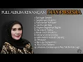 Download Lagu Tembang Kenangan DIAN PIESESHA - Full Album 80 an - Tak Ingin Sendiri - Segalanya Untukmu - Perasaan