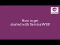 Tutorial How to get started with ServiceWRK