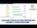 Design population program using flowgorithm
