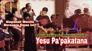 suara emas wanita ini buat semua terdiam saat bawakan lagu rohani toraja yesu papakatana