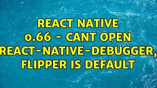 React Native 0 66 - Cant open React-Native-Debugger Flipper is default