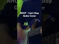 Lagu Red Hot Chili Peppers - Can’t Stop (guitar cover)   #redhotchilipeppers #guitar #guitarcover #cover