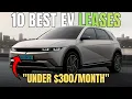 Lease a Brand New EV for LESS Than Your Phone Bill Top 10 Electric Cars Under 300