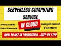 How to use Serverless Computing in the Cloud - AWS Lambda Azure Function Google Cloud Function