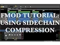 FMOD TUTORIAL USING SIDECHAIN COMPRESSION