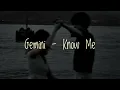 Download Lagu Gemini - Know Me lyrics (Do You Know The fight)