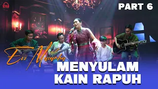 menyulam kain rapuh evi masamba konser launching ikhlasku part 6 