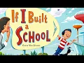 If I Built a School - Creative read aloud kids book by Chris Van Dusen