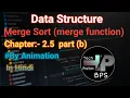 L 2 5 Part b Merge Sort Algorithm Merge Function Data Structure In Hindi