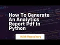 how to generate an analytics report pdf in python
