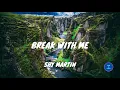 Break With Me - Shy Martin
