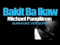 Download Lagu BAKIT BA IKAW - Michael Pangilinan (KARAOKE VERSION)