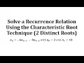 Solve a Recurrence Relation Using the Characteristic Root Technique 2 Distinct Roots