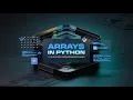 Lec6 -Complete Guide to Arrays in Python 1D 2D Array Operations Explained