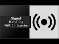 Signal Handling in Linux - Part 5 Exercise