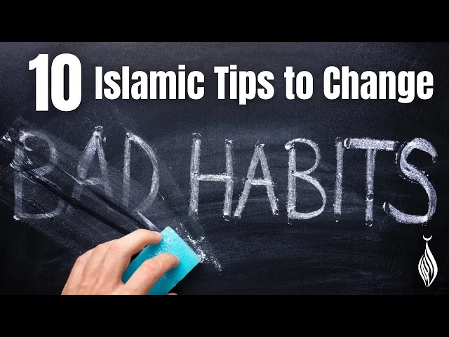⁣10 Islamic Tips to Change Bad Habits