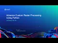 Advanced Custom Raster Processing Using Python