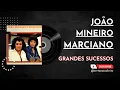 Download Lagu JOÃO MINEIRO E MARCIANO   GRANDES SUCESSOS DO PASSADO