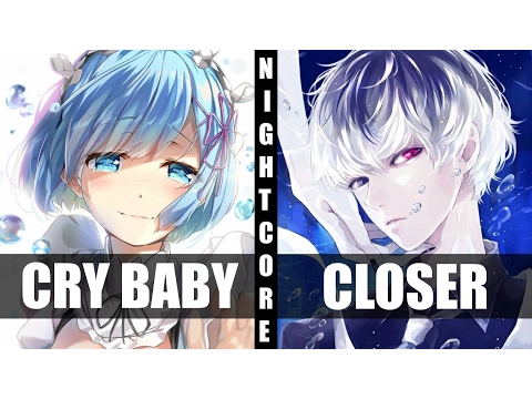 Download MP3 ♪ Nightcore - Cry Baby / Closer (Switching Vocals)