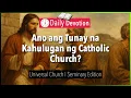 October 28 Ano ang Tunay na Kahulugan ng Catholic Church - Universal Church