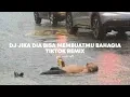 Download Lagu DJ JIKA DIA BISA MEMBUATMU BAHAGIA | TikTok Remix | Lirik.