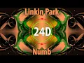 Lagu Linkin Park - Numb (24D AUDIO)🎧  (Use Headphones)