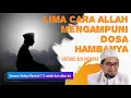 Download Lagu Lima Cara Allah Mengampuni Dosa Hambanya - Ustadz Adi Hidayat