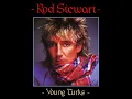 ROD STEWART  Young Turks  1981  HQ