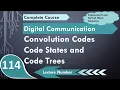 Convolutional Codes States and Code tree in Digital Communication by Engineering Funda