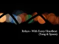 Robyn - With Every Heartbeat (Tong & Spoon)