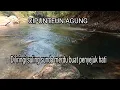 Download Lagu SUNGAI CIPUNTEUN AGUNG DI IRINGI SULING SUNDA MERDU BUAT PENYEJUK HATI