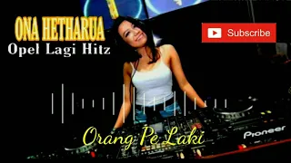 Download Ona Hetharua - Opel Lagi Hitz| DJ Remix 2019 MP3